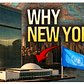 Why is the United Nations in New York?