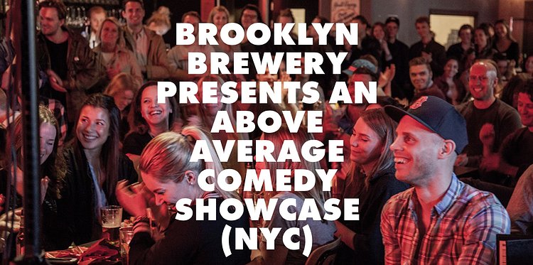 Brooklyn Brewery Presents an Above Average Comedy Showcase (NYC)