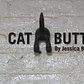 Cat Butt by Jessica Bal