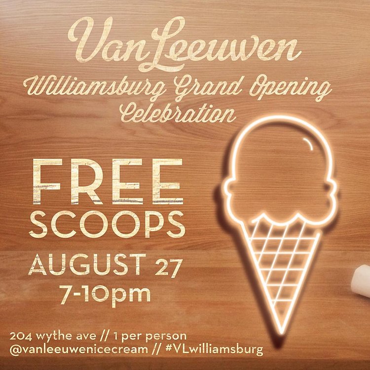TONIGHT! 7-10pm GRAND OPENING WILLIAMSBURG!! #vlwilliamsburg #freescoops #vanleeuwen #icecream #icecream