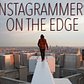 Instagrammers On The Edge