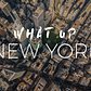 What Up New York!