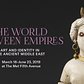 The World between Empires: Art and Identity in the Ancient Middle East