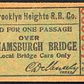 Good for one passage over Williamsburgh Bridge on local bridge cars only. Three rides 5 cents.