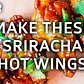 How To Make Sriracha Chicken Wings the Hometown Bar-B-Que Way