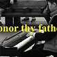 "honor thy father"