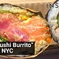 The 'Sushi Burrito' has hit NYC