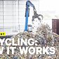 What Happens to Recycling After It's Collected? | NowThis