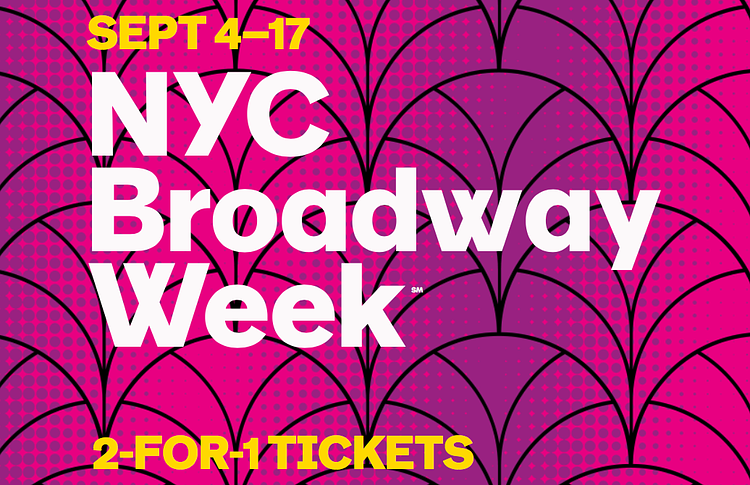 NYC Broadway Week Summer 2017: September 4th — 17th