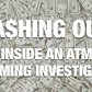 Ca$hing Out: Inside an ATM Skimming Operation