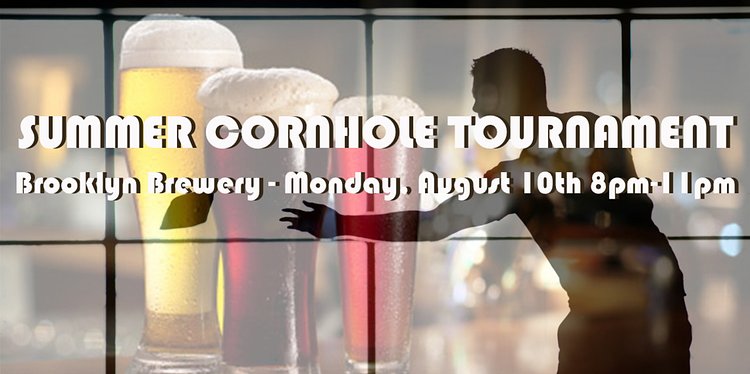 Summer Corn Hole Tournament @ Brooklyn Brewery