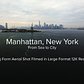 Manhattan, New York - Sea To City - Filmed in 12K