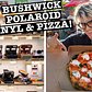 Bushwick: Polaroid, Vinyl & Pizza
