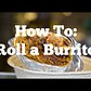 How To: Roll the Perfect Burrito