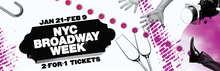 Winter 2020 NYC Broadway Week, Jan 21st — Feb 9