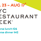 NYC Restaurant Week, Summer 2018, July 23 - Aug 17