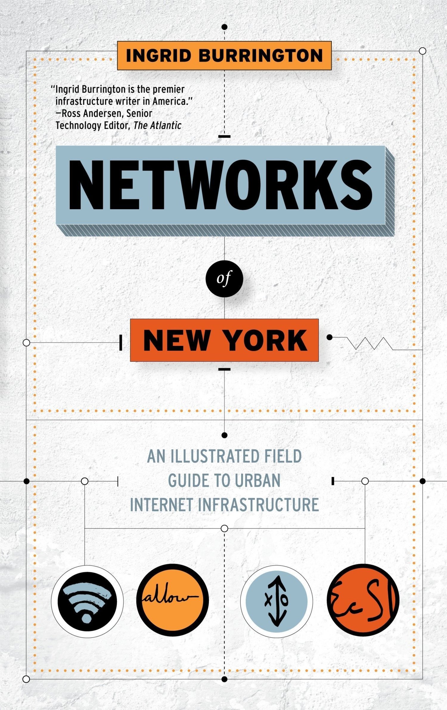 Networks of New York: An Illustrated Field Guide to Urban Internet Infrastructure