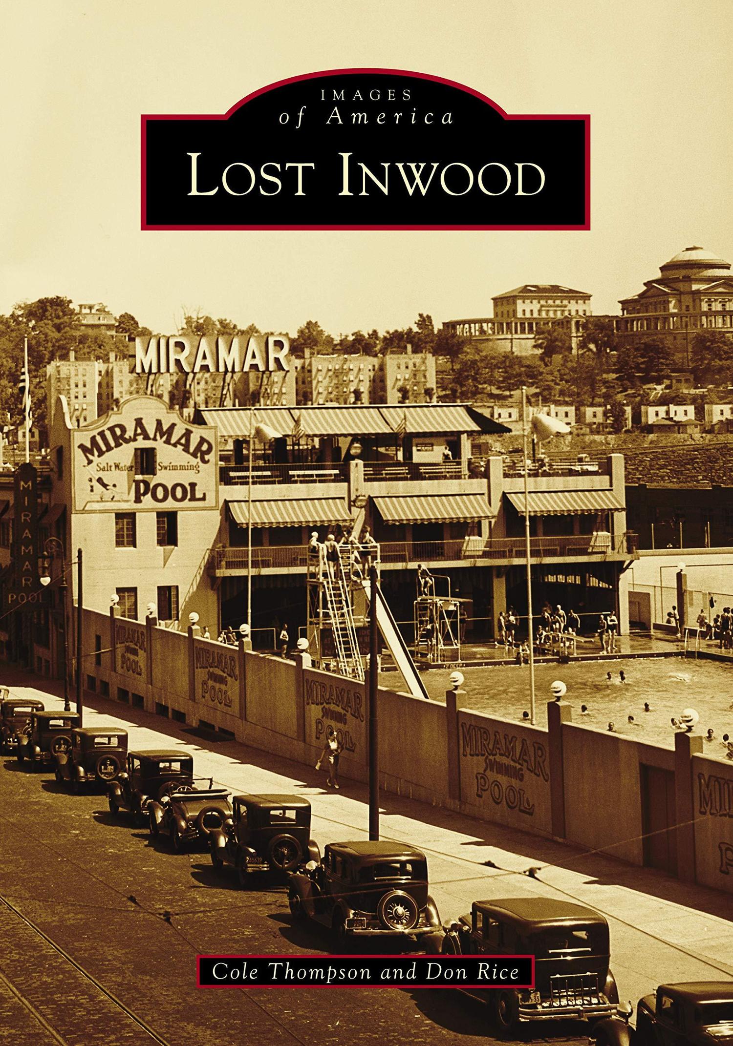 Lost Inwood: A Book by Cole Thompson and Don Rice