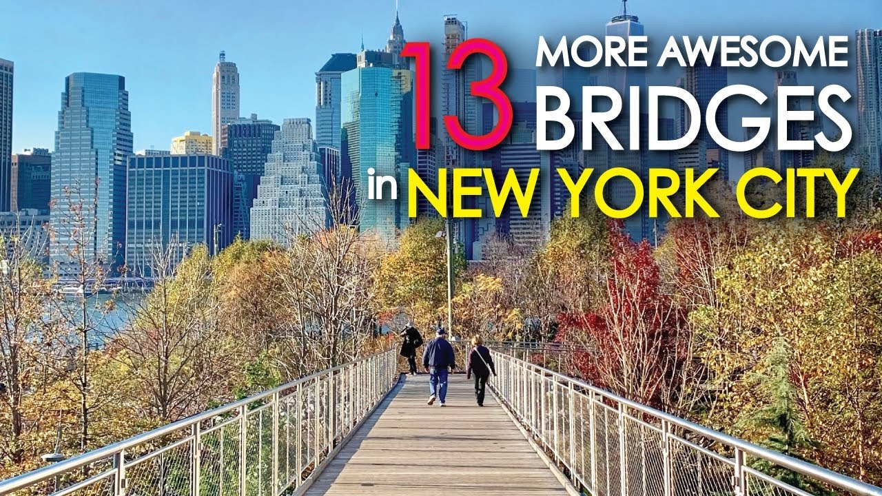 Video Highlights 13 Awesome Bridges in New York City Viewing NYC