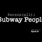 Person(all) S1 EIV: Subway People