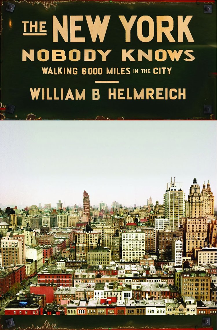 The New York Nobody Knows: Walking 6,000 Miles in the City