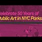 Celebrating 50 Years of Art in Parks
