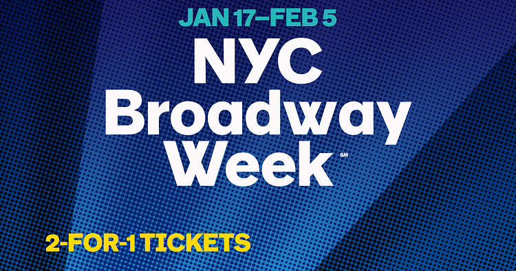 NYC Broadway Week, Winter 2017