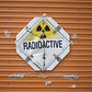 (unrelated "radioactive" sign, not on site)