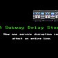 A Subway Delay Story