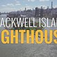 Above New York - Blackwell Island Lighthouse