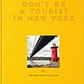 "Don’t Be a Tourist in New York: The Messy Nessy Chic Guide", Vanessa Grall, 2019