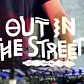 Out In The Streets 2015