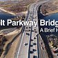 Belt Parkway Bridges: A Brief History