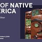 Art of Native America: The Charles and Valerie Diker Collection Exhibition Galleries