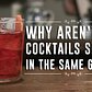 Why Aren't All Cocktails Served in the Same Glass?