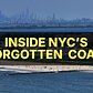 Inside New York City's Forgotten Coast