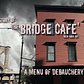 Infamous Eateries: The Bridge Cafe'