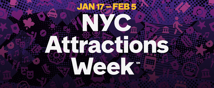 NYC Attractions Week, Jan 17 - Feb 5, 2017
