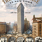 The Gilded Age in New York, 1870-1910