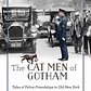 The Cat Men of Gotham: Tales of Feline Friendships in Old New York