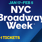 NYC Broadway Week, Winter 2017