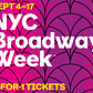 NYC Broadway Week Summer 2017: September 4th — 17th