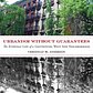 Urbanism without Guarantees: The Everyday Life of a Gentrifying West Side Neighborhood