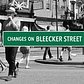 Changes on Bleecker Street