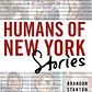 Humans of New York: Stories