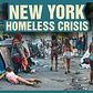 Homeless In New York City  - Homeless Crisis In New York - Travel Documentary